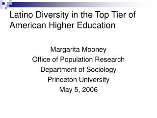 Latino Diversity in the Top Tier of American Higher Education