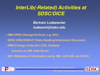 InterLib(-Related) Activities at SDSC/DICE