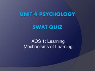 Unit 4 Psychology Swat Quiz