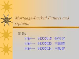 Mortgage-Backed Futures and Options