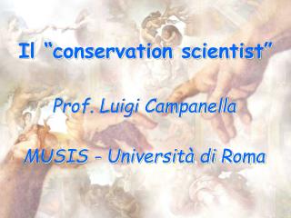 Il “conservation scientist”