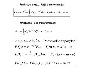 Funkcijos u =u(x) Furjė transformacija: