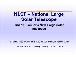 NLST – National Large Solar Telescope India’s Plan for a New, Large Solar Telescope