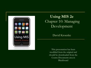 Using MIS 2e Chapter 10: Managing Development David Kroenke