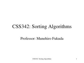 CSS342: Sorting Algorithms