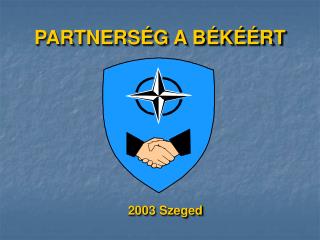 PARTNERSÉG A BÉKÉÉRT