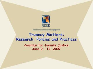 Truancy Matters: Research, Policies and Practices Coalition for Juvenile Justice