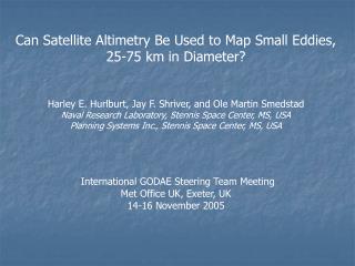 Can Satellite Altimetry Be Used to Map Small Eddies, 25-75 km in Diameter?