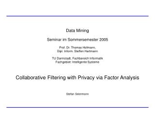 Collaborative Filtering with Privacy via Factor Analysis