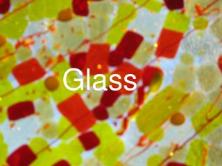 Glass