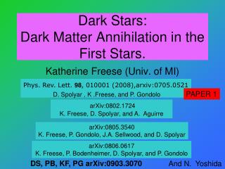 Dark Stars: Dark Matter Annihilation in the First Stars.