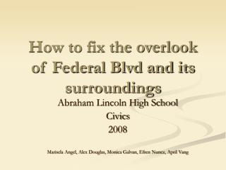 How to fix the overlook of Federal Blvd and its surroundings