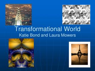 Transformational World Katie Bond and Laura Mowers