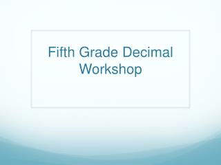 Fifth Grade Decimal Workshop