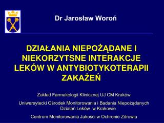 DZIAŁANIA NIEPOŻĄDANE I NIEKORZYTSNE INTERAKCJE LEKÓW W ANTYBIOTYKOTERAPII ZAKAŻEŃ