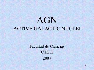 AGN ACTIVE GALACTIC NUCLEI
