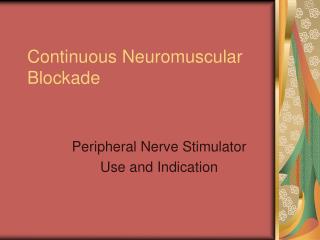 Continuous Neuromuscular Blockade