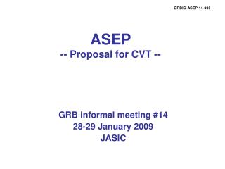 ASEP -- Proposal for CVT --