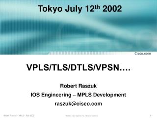 VPLS/TLS/DTLS/VPSN….