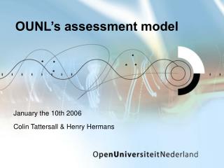 OUNL’s assessment model