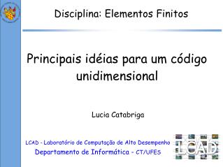 LCAD - Laboratório de Computação de Alto Desempenho Departamento de Informática - CT/UFES