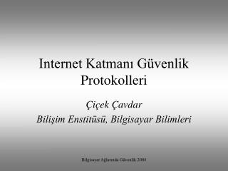 Internet Katmanı Güvenlik Protokolleri
