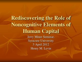 Rediscovering the Role of Noncognitive Elements of Human Capital