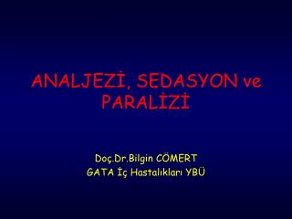 ANALJEZİ, SEDASYON ve PARALİZİ