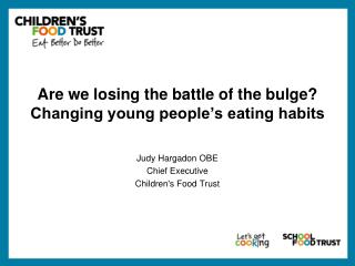 Are we losing the battle of the bulge? Changing young people’s eating habits