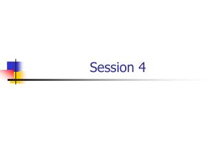 Session 4