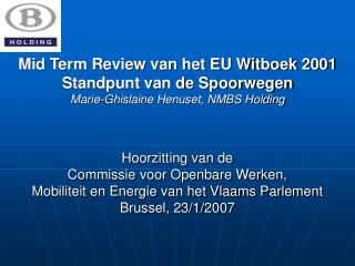 Hoorzitting van de Commissie voor Openbare Werken, Mobiliteit en Energie van het Vlaams Parlement