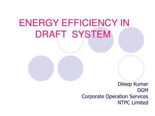 ENERGY EFFICIENCY IN DRAFT SYSTEM