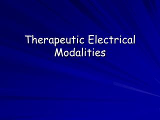 Therapeutic Electrical Modalities