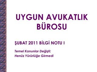 UYGUN AVUKATLIK BÜROSU