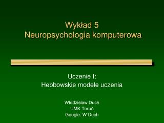 Wykład 5 Neuropsychologia komputerowa