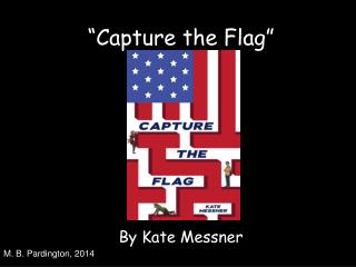 “Capture the Flag”