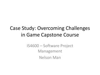 Case Study: Overcoming Challenges in Game Capstone Course