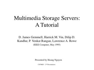 Multimedia Storage Servers: A Tutorial