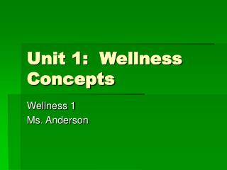 Unit 1: Wellness Concepts