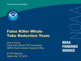 False Killer Whale Take Reduction Team