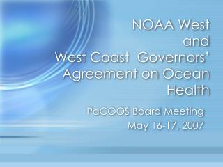 NOAA West and West Coast Governors’ Agreement on Ocean Health