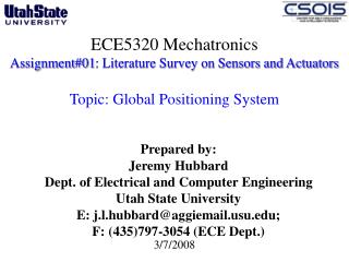 Prepared by: Jeremy Hubbard Dept. of Electrical and Computer Engineering Utah State University