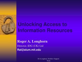 Unlocking Access to Information Resources