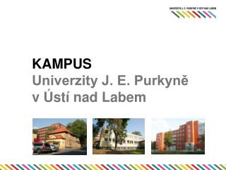 KAMPUS Univerzity J. E. Purkyně v Ústí nad Labem