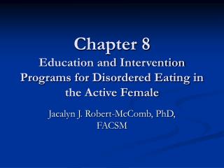 Chapter 8 Education and Intervention Programs for Disordered Eating in the Active Female