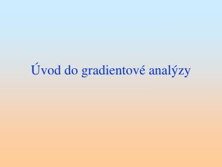 Úvod do gradientové analýzy