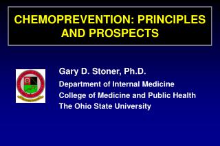 CHEMOPREVENTION: PRINCIPLES AND PROSPECTS