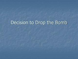 Decision to Drop the Bomb