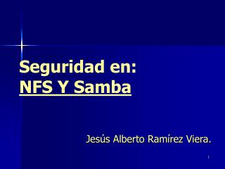 Seguridad en: NFS Y Samba