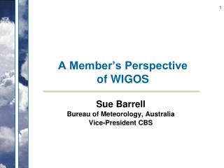 A Member’s Perspective of WIGOS